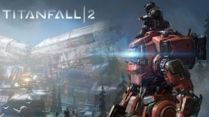 Прохождение Titanfall 2 — Часть 1_ Полоса препятствий.