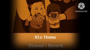 Undertale OST - His Theme - Slowed + Reverb
