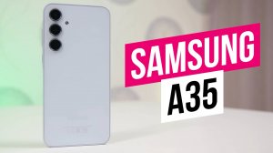 Samsung A35 Обзор