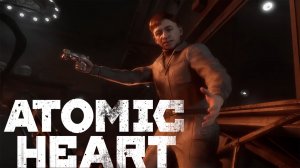 Прохождение Atomic Heart  №8  | Пестицидный Мастер