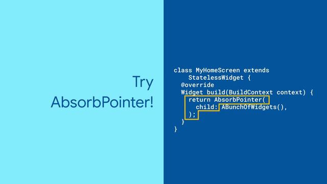 AbsorbPointer (Flutter Widget of the Week)