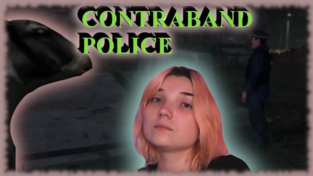 CONTRABAND POLICE /5/ ДЕТЕКТИВНОЕ РАССЛЕДОВАНИЕ!!!