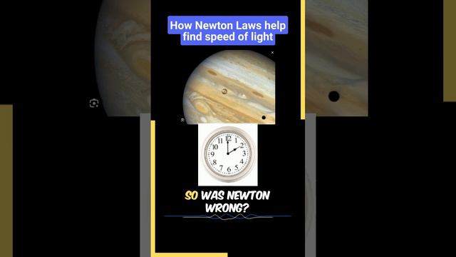Newton laws helped find speed of LIGHT #sos  2