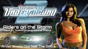 NFSU2: Riders on the Storm - Snoop Dog feat The Doors