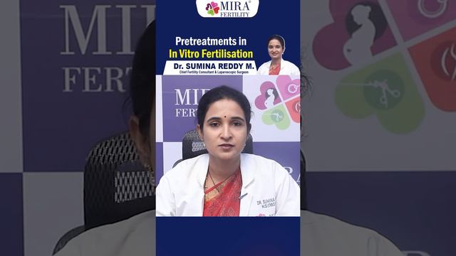 Pretreatments in In Vitro Fertilisation || Mira Fertility Center #shortsfeed