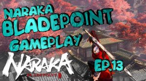 NARAKA BLADEPOINT GAMEPLAY EP.13 S.II