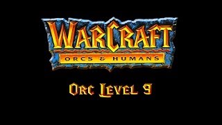 Warcraft Orcs & Humans Walkthrough | Orc Level 9
