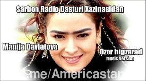 Manija Davlatova - Ozor bigzarad