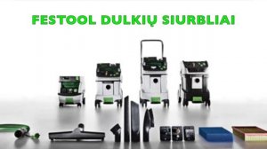 FESTOOL DULKIŲ SIURBLIAI