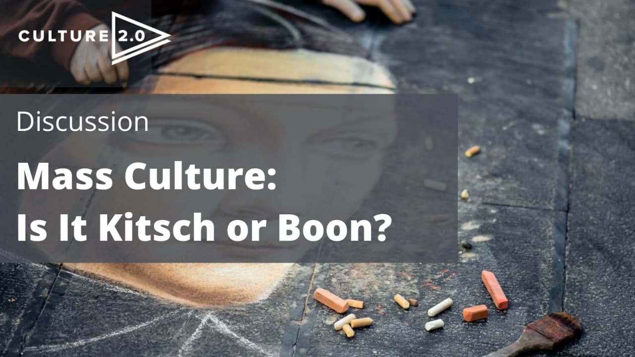 Mass Culture: Is It Kitsch or Boon?