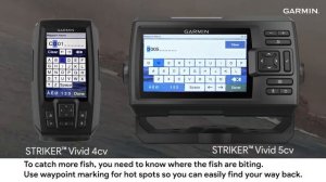 Garmin® STRIKER™ Vivid 4cv and Garmin® STRIKER™ Vivid 5cv