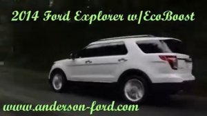 2014 Ford Explorer EcoBoost | Anderson Ford serving Bloomington, Decatur, Springfield & Champaign I