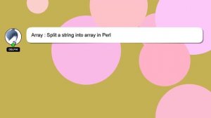 Array : Split a string into array in Perl