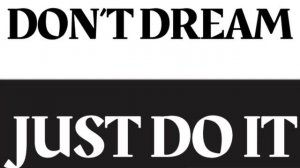 don’t DREAM, just DO IT (не мечтай, просто делай) -(official trek )