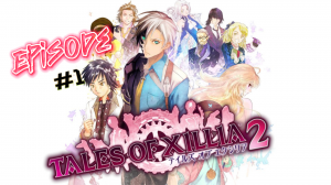 Tales of Xillia 2 | PART 1 | PS3 | ПОЛНОЕ ПРОХОЖДЕНИЕ