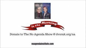 The No Agenda Show - Episode 0003 - 'Episode 003' - 11/09/2007