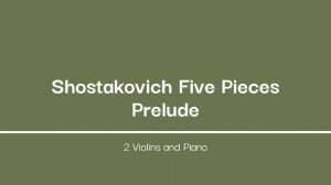 Shostakovich Five Pieces - Prelude