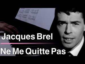 Ne Me Quitte Pas / Не покидай меня - Jacques Brel / Жак Брель