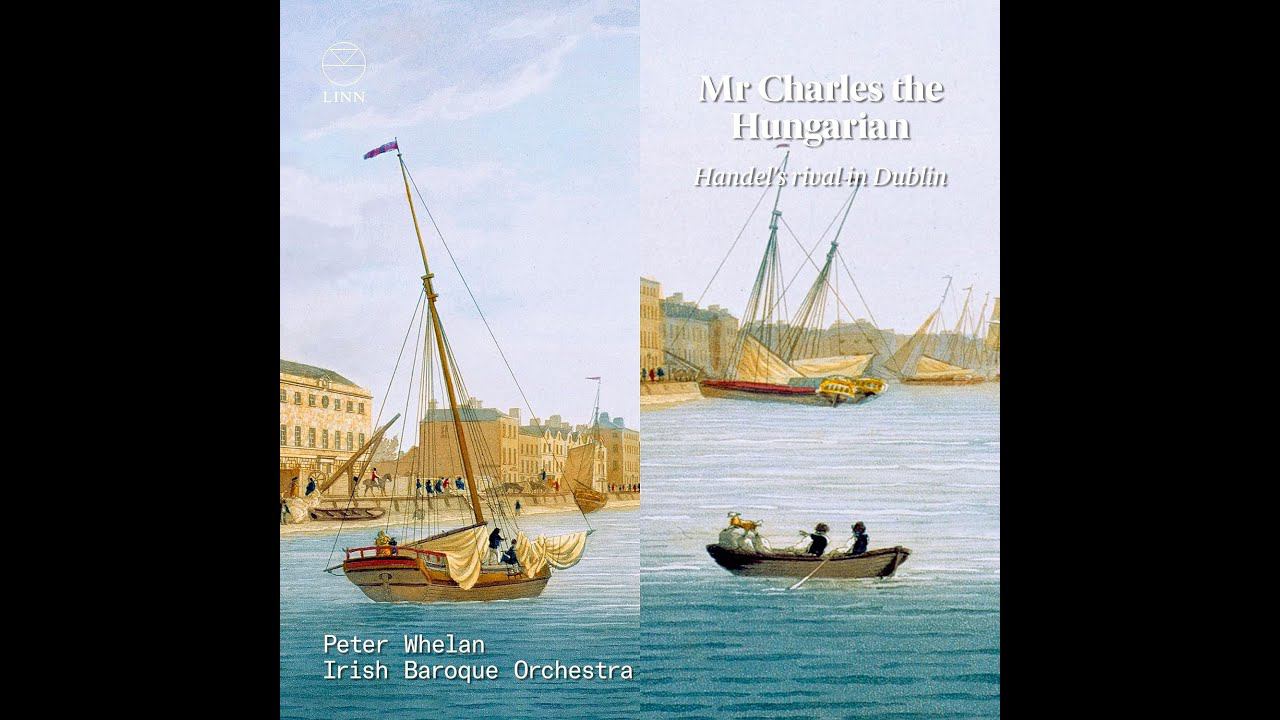 Mr Charles the Hungarian. Handel's Rival in Dublin смотреть онлайн