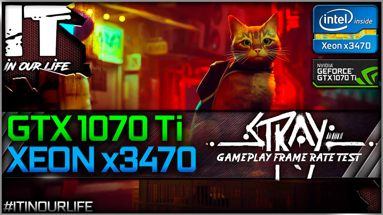 Stray - Xeon x3470 + GTX 1070 Ti | Gameplay | Frame Rate Test | 1080p