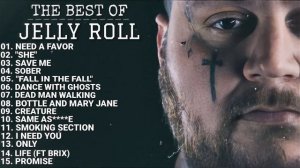 Jelly Roll Greatest Hits Full Album - Best Songs Of Jelly Roll | Playlist 2023