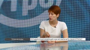 Ротавирусная инфекция: как не омрачить свой отпуск?