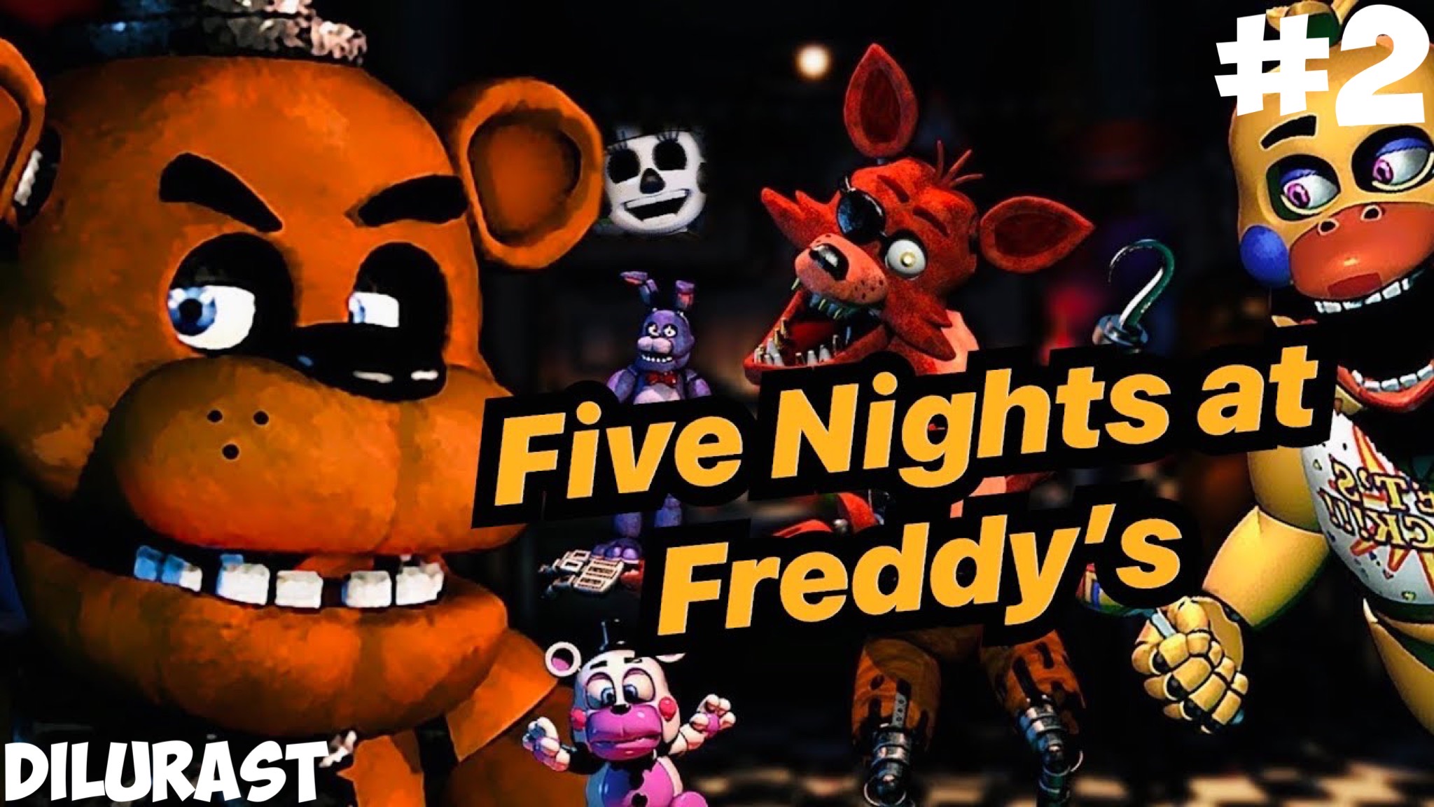 Five Nights at Freddy’s #2 Dilurast