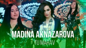 Мадина Акназарова - Ту марав 2021 | Madina Aknazarova - Tu marav 2021