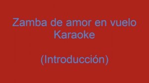 Zamba de amor en vuelo - Karaoke (Mejor versión)