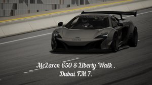 McLaren 650 S Liberty Walk - Dubai FM7 / Assetto Corsa.