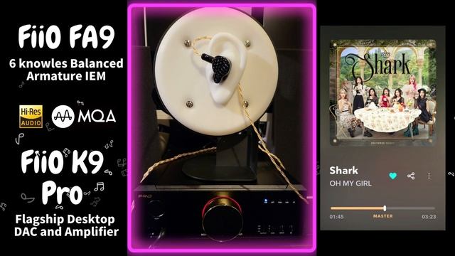 【Sound Demo】FiiO FA9 & FiiO K9 Pro ESS ♪"Shark"_OH MY GIRL смотреть онлайн