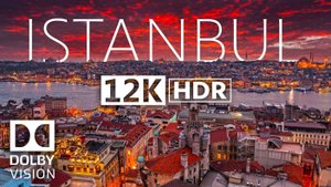 СТАМБУЛ Кинематографическая съемка 12K HDR 240fps Dolby Vision