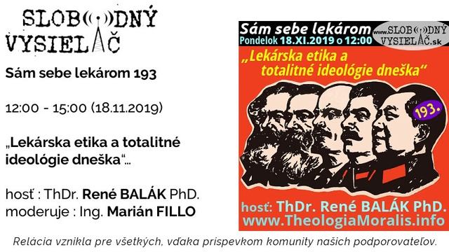 René Balák - Sám sebe lekárom 193  Lekárska etika a totalitné ideológie dneška 18.11.2019.mp4