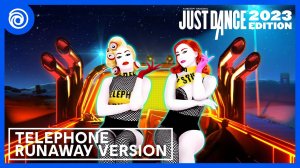 Just Dance 2023 - Telephone (Runaway Version) by Lady Gaga