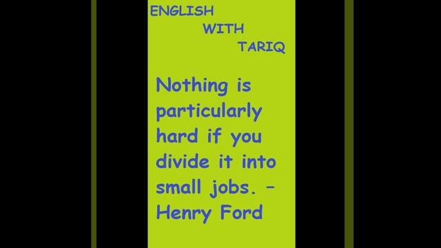 Nothing is particularly hard if you divide it into small jobs - Quote By Henry Ford смотреть онлайн