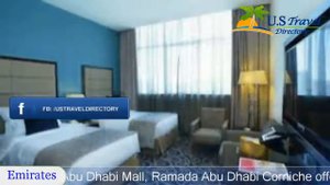 Ramada Abu Dhabi Corniche - Abu Dhabi Hotels, UAE