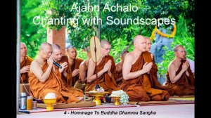 Chanting  with Soundscapes 4 - Homage To Buddha Dhamma Sangha