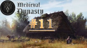 Medieval Dynasty ► Средневековая Династия  #11 Увели мою женщину