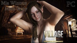 Resident Evil 8 Mia Winters Village Mod PC Gold Edition Stream