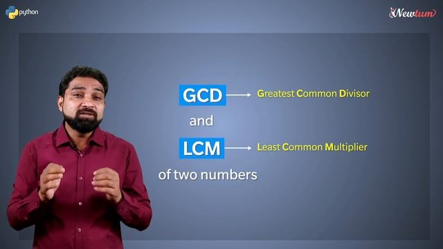 GCD & LCM of two Numbers in Python | Python Practice 12 | Newtum Solutions