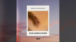 Berin X Steve Reason- Sun Goes Down (Extended Mix)