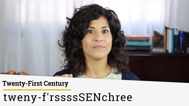 21st century & 20th Century pronunciation | American English