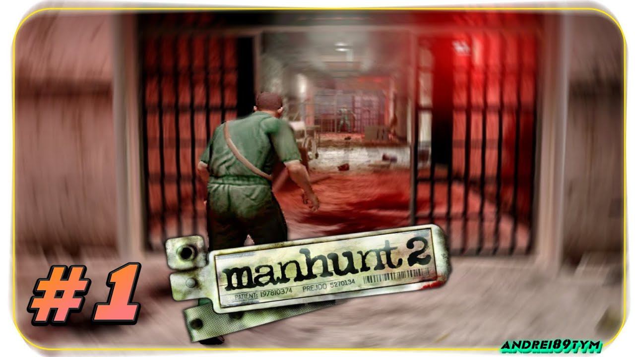 Manhunt 2 Прохождение #1 (23.03.2023)