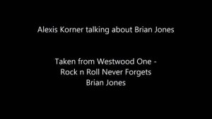 Alexis Korner - Westwood One - Rock 'n' Roll Never Forgets Brian Jones