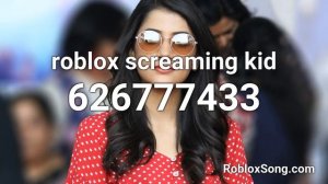 roblox screaming kid Roblox ID - Roblox Music Code