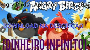 Angry Birds - Apk Hack 8.0.3 - [DINHEIRO INFINITO]