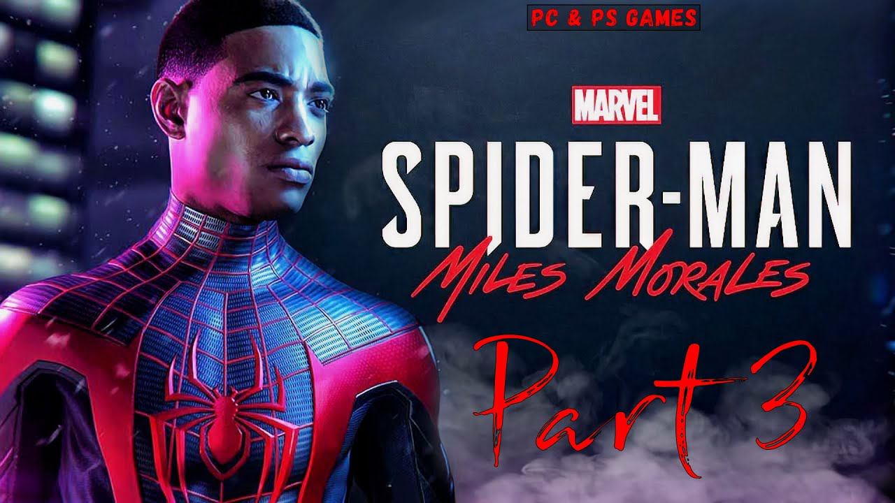 Marvels Spider-Man Miles Morales Part 3