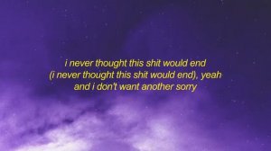 Dax - i don't want another sorry (Lyrics) ft. Trippie Redd