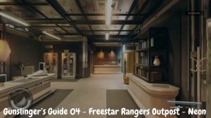 [Starfield] Gunslinger's Guide 04 Location Guide - Freestar Rangers Outpost