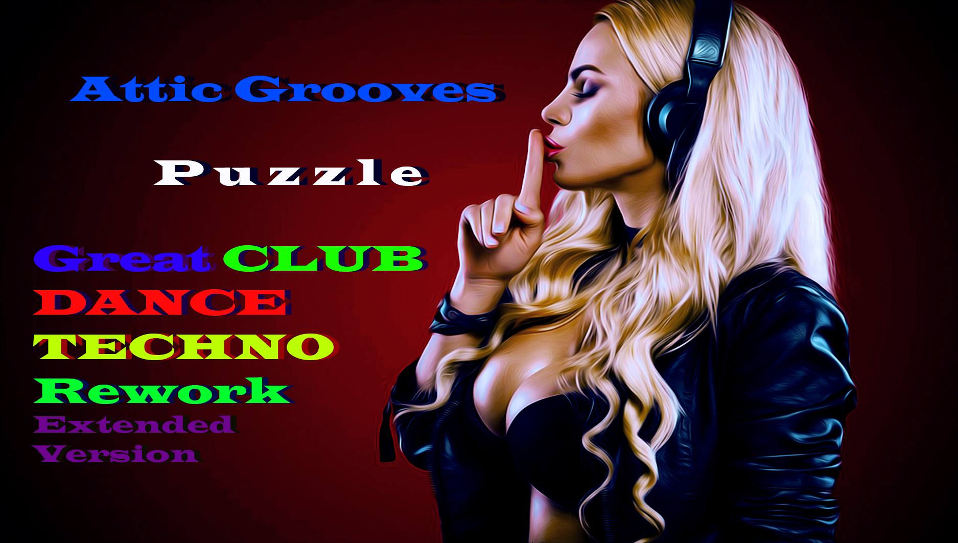 Attic Grooves - Puzzle(Rework,CLUB DANCE TECHNO,Extended Version)Клубное Танцевальное Техно,#22,.mp4